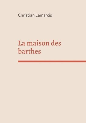 maison des barthes