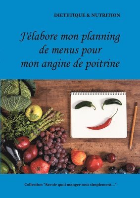 Cédric Menard - J'élabore mon planning de menus pour mon angine de poitrine, Häftad