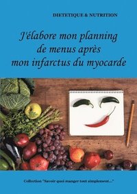 bokomslag J'élabore mon planning de menus après mon infarctus du myocarde