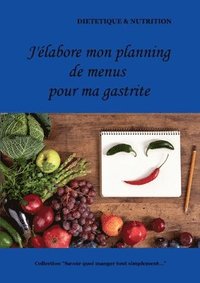bokomslag J'élabore mon planning de menus pour ma gastrite