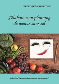 bokomslag J'élabore mon planning de menus sans sel