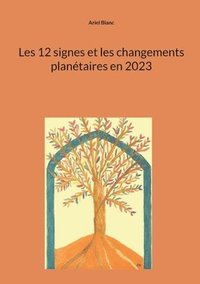 bokomslag Les 12 signes et les changements planetaires en 2023