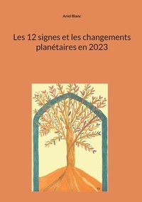 bokomslag Les 12 signes et les changements planétaires en 2023
