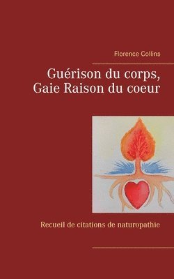 bokomslag Guérison du corps, Gaie Raison du coeur