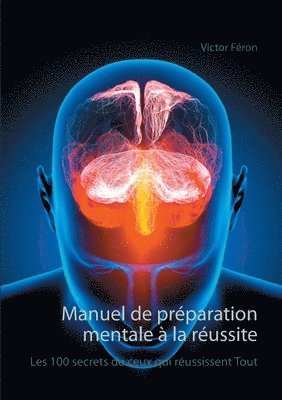bokomslag Manuel de preparation mentale a la reussite