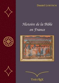 bokomslag Histoire de la Bible en France