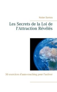 bokomslag Les Secrets de la Loi de l'Attraction Rvls