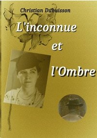 bokomslag L'inconnue et l'Ombre