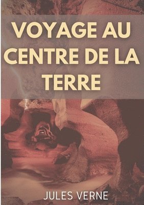 Voyage au centre de la Terre 1