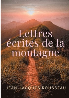 bokomslag Lettres crites de la montagne