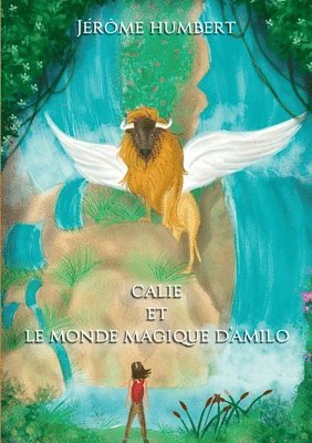 Calie et le monde magique d'Amilo 1