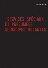 bokomslag Services Spéciaux et présumées ''soucoupes volantes''