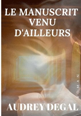 Le manuscrit venu d'ailleurs 1