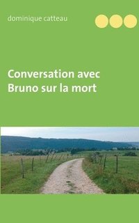 bokomslag Conversation avec Bruno sur la mort