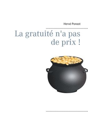 gratuité n'a pas de prix !
