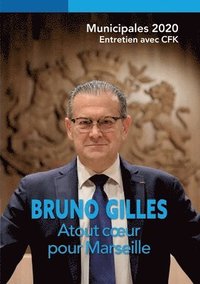 bokomslag Bruno Gilles, Atout coeur pour Marseille