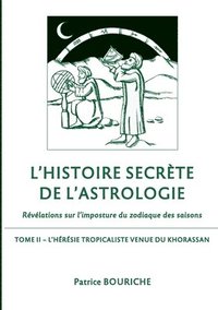 bokomslag L'Histoire secrete de l'astrologie