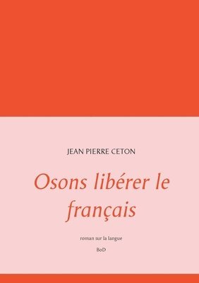 Osons libérer le français
