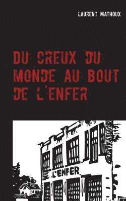 bokomslag Du creux du monde au bout de l'enfer