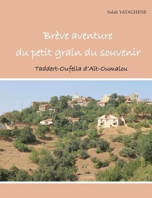 Salah Yataghène - Brève aventure du petit grain du souvenir, Häftad