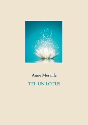 Anne Merville - Tel un lotus, Häftad