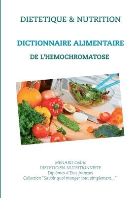 Cédric Menard - Dictionnaire alimentaire de l'hémochromatose, Häftad