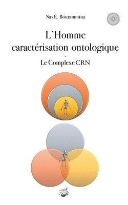 Nas E Boutammina, Nas E. Boutammina - L'Homme caractérisation ontologique - Le Complexe CRN, Häftad