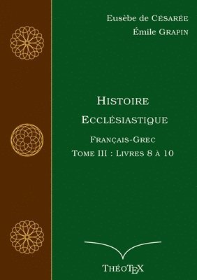 Histoire Ecclésiastique, Français-Grec, Tome 3