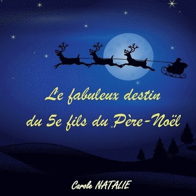 Carole Natalie - fabuleux destin du 5e fils du Père-Noël, Häftad