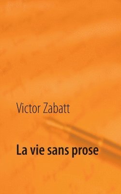 bokomslag La vie sans prose