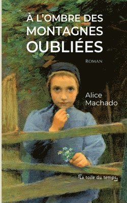 A l'ombre des montagnes oubliées