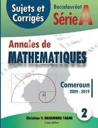bokomslag Annales de Mathematiques, Baccalaureat A, Cameroun, 2009 - 2019
