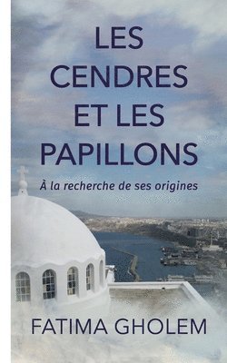 bokomslag Les Cendres et Les Papillons