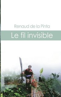 bokomslag Le fil invisible