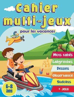 bokomslag Cahier multi-jeux pour les vacances 6-8 ans