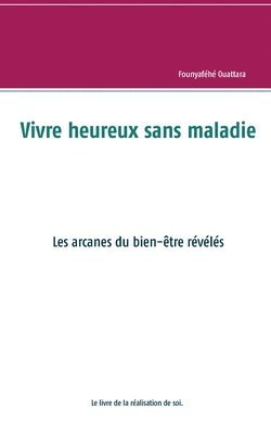 bokomslag Vivre heureux et sans maladie