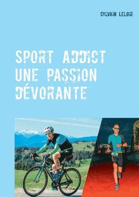 Sylvain Leloir - Sport Addict, Häftad
