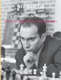 bokomslag Vie et parties de Mikhal Tal (t. 2)