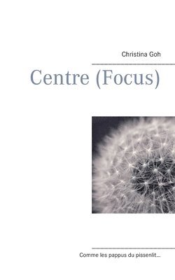 Centre (Focus) 1