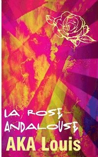 bokomslag La Rose Andalouse