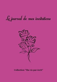 bokomslag Le journal de mes invitations