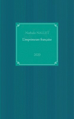 bokomslag L'imprimeure franaise