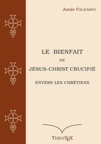 bokomslag Le Bienfait de Jsus-Christ Crucifi