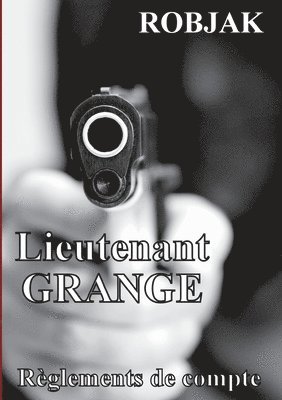 bokomslag Lieutenant GRANGE - Reglements de compte