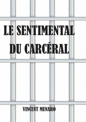 Le sentimental du carcral 1