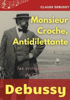 Monsieur Croche, Antidilettante 1