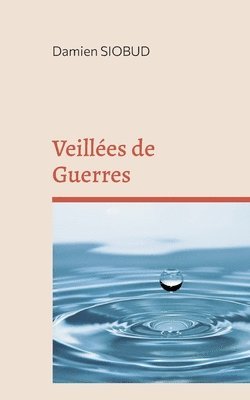 Veilles de Guerres 1