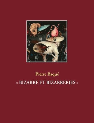 Bizarre Et Bizarreries 1