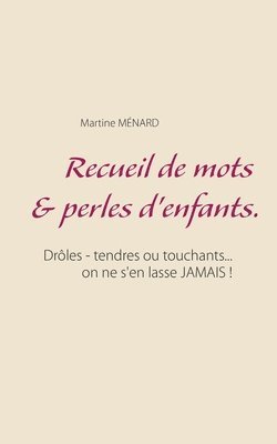 bokomslag Recueil de mots & perles d'enfants.