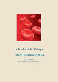 bokomslag Le B.a.-ba. de la dittique pour l'hmochromatose